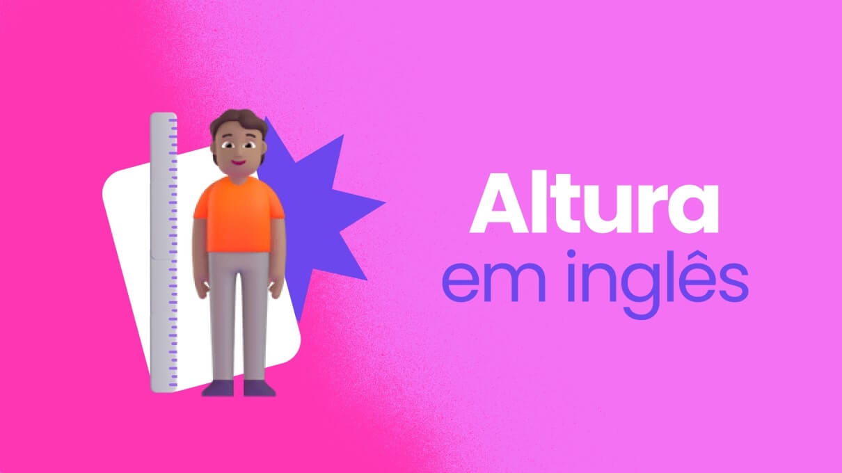 Como falar sobre altura em inglês: tradução e usos