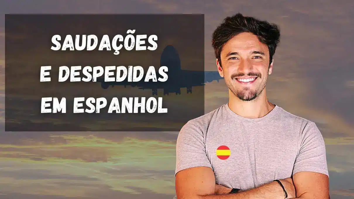 Saudações e despedidas em espanhol