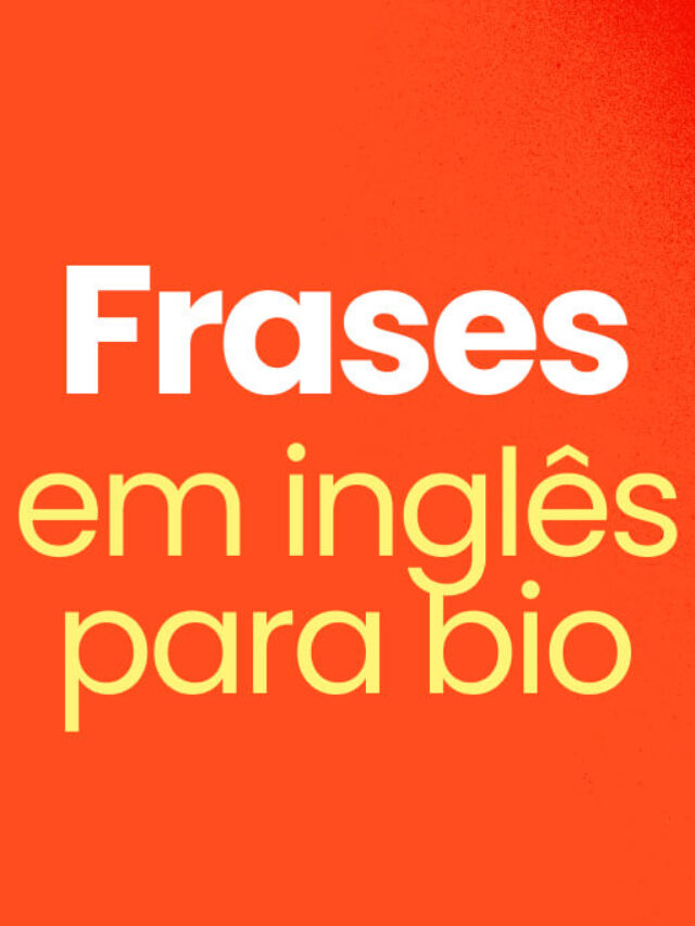 Frases em inglês para bio