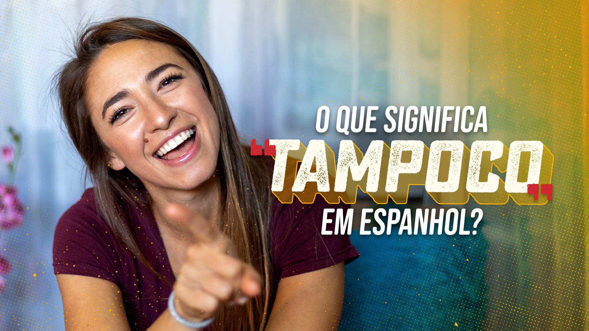 O que significa "tampoco"?