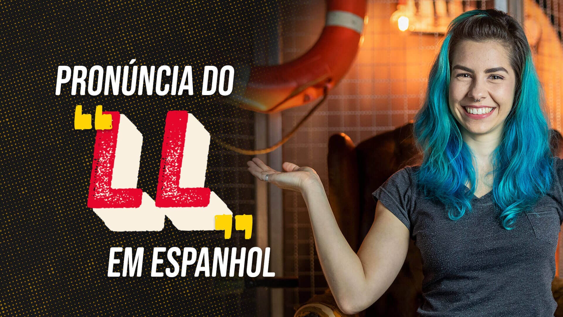 Como pronunciar o “LL” do Espanhol?