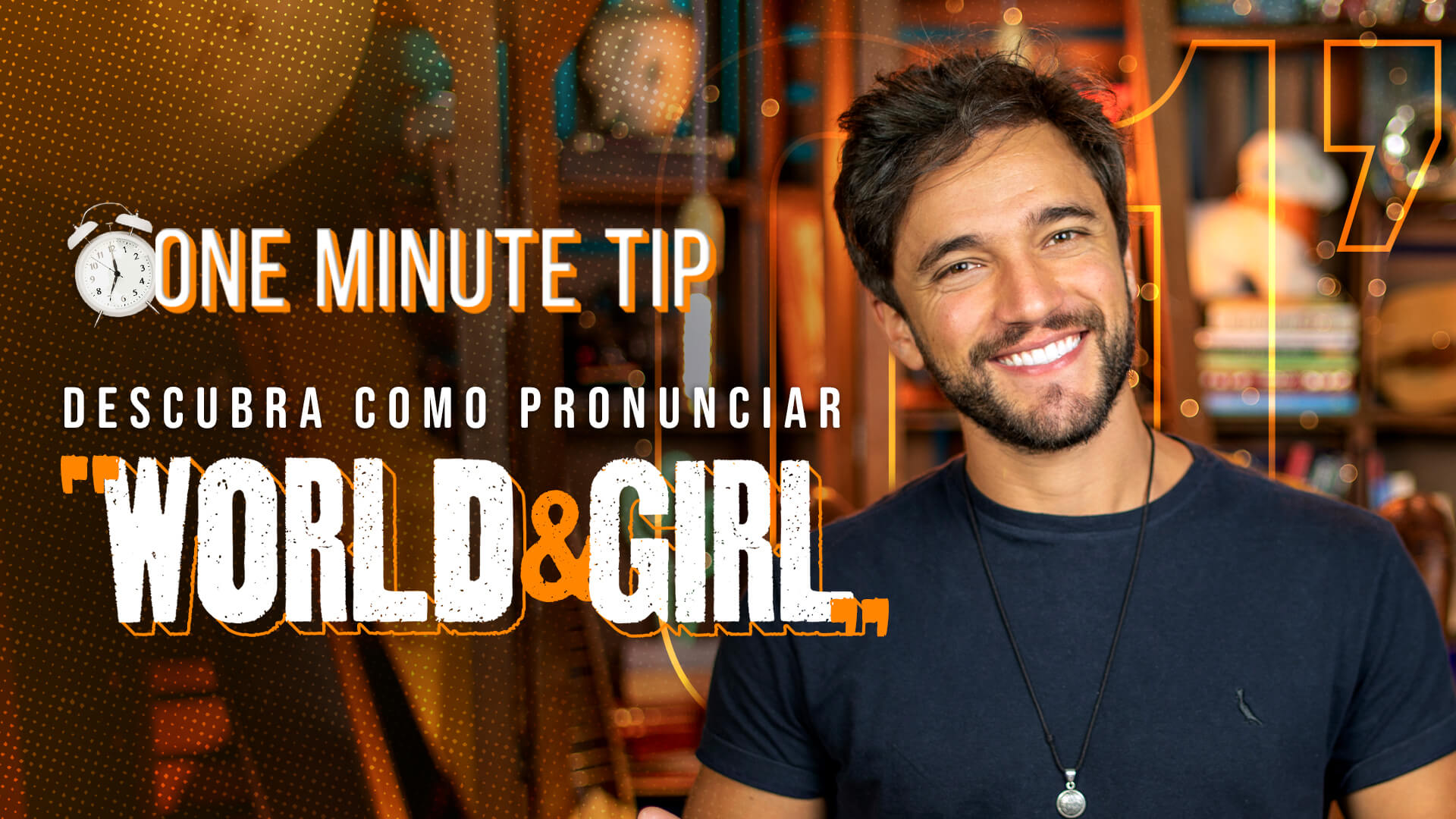 Pronunciation Tip - Aprenda a falar "world" e "girl"