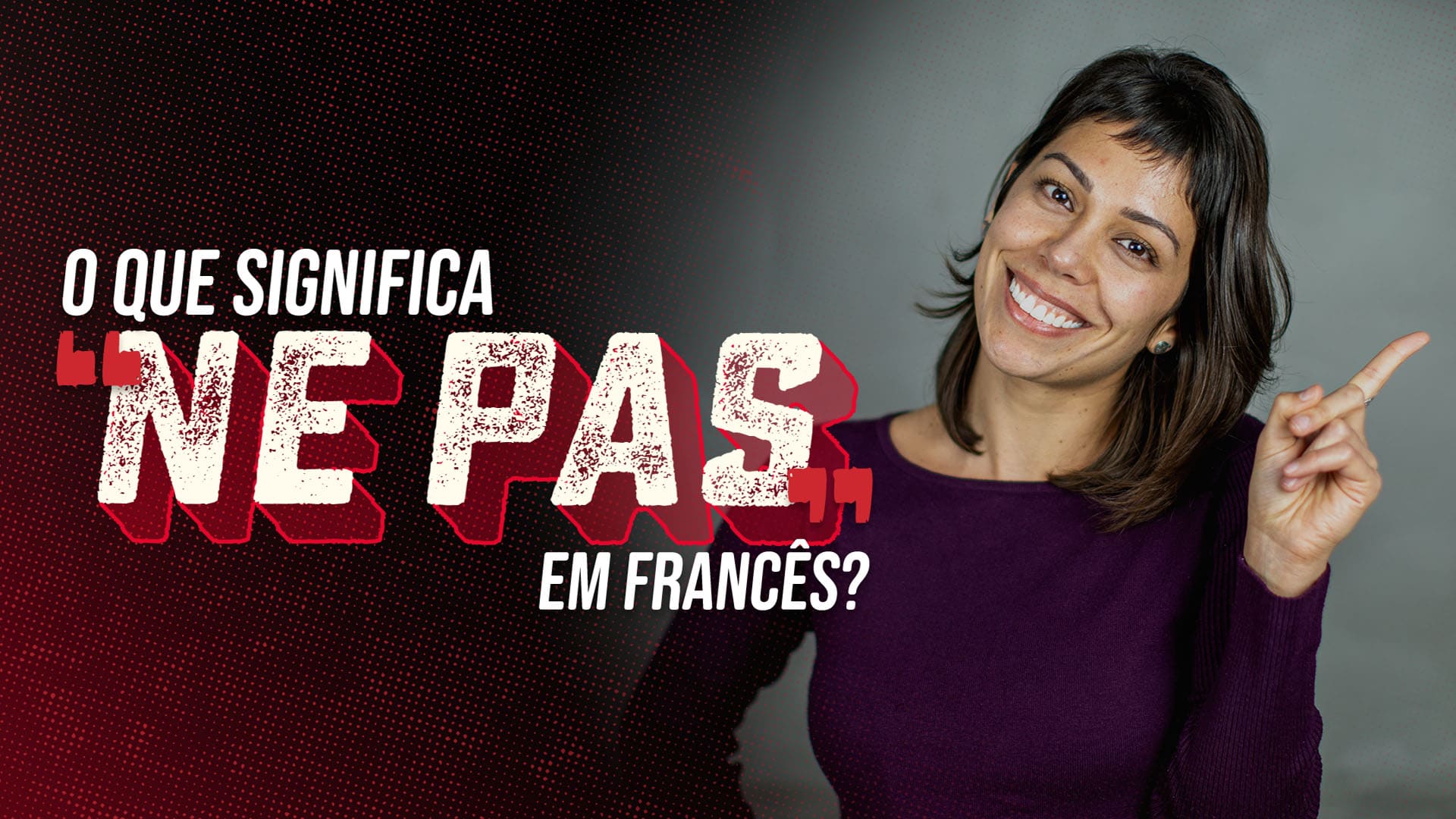 O que significa “ne pas” em Francês?