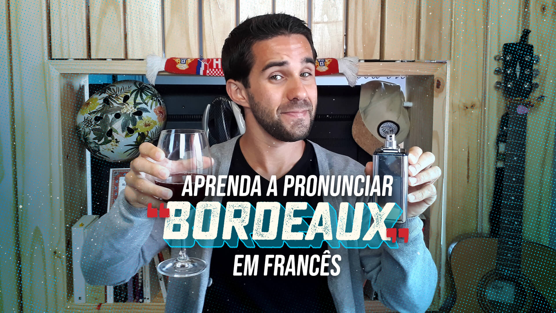 Aprenda a pronunciar "bordeaux" em francês