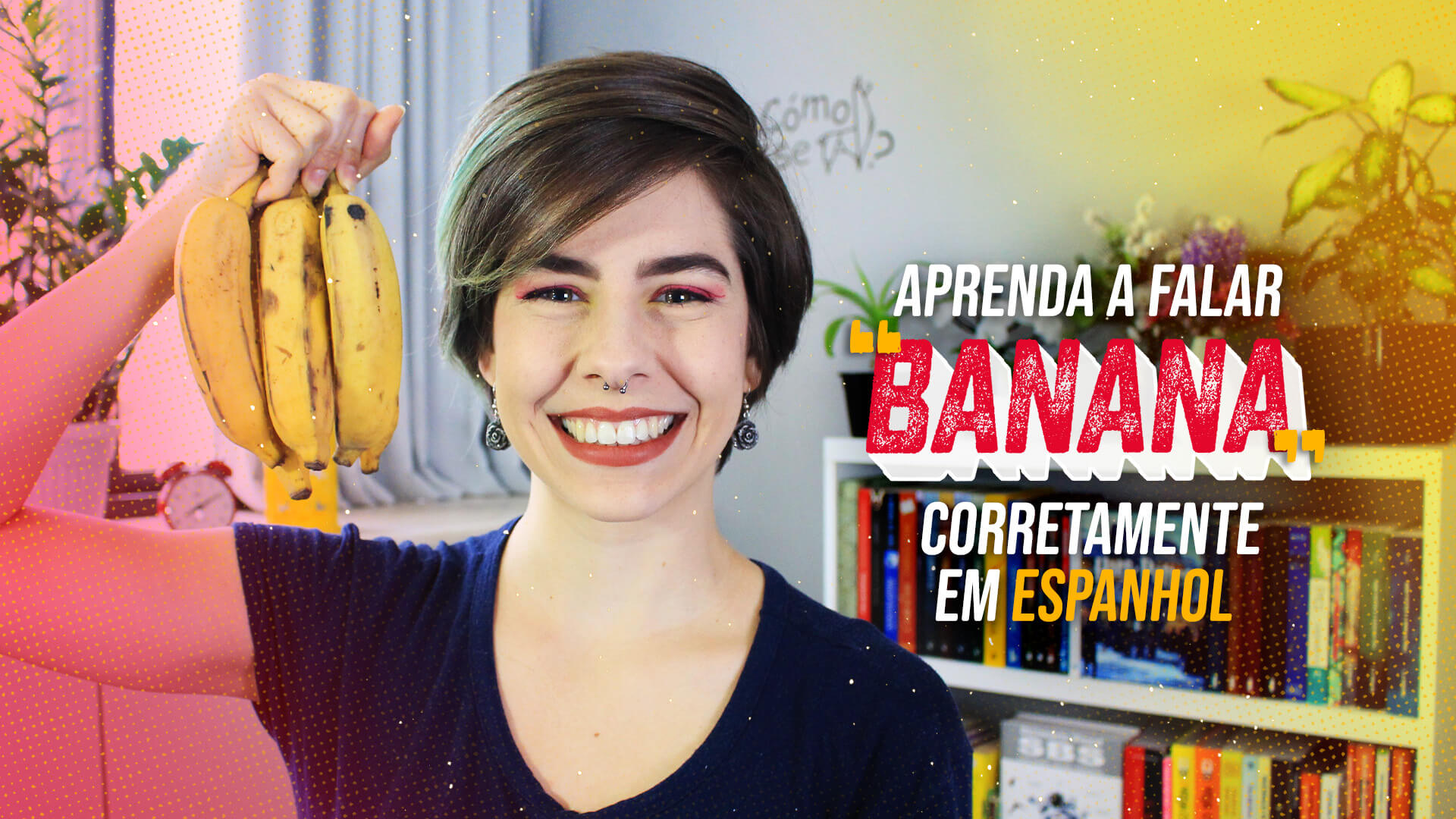 Aprenda a pronunciar "banana" em espanhol
