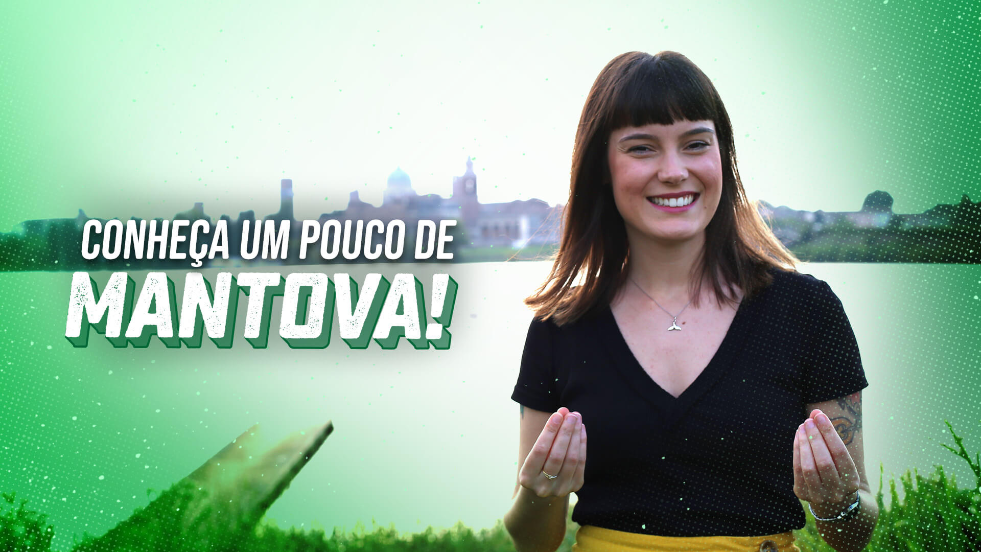 Conheça um pouco de Mantova