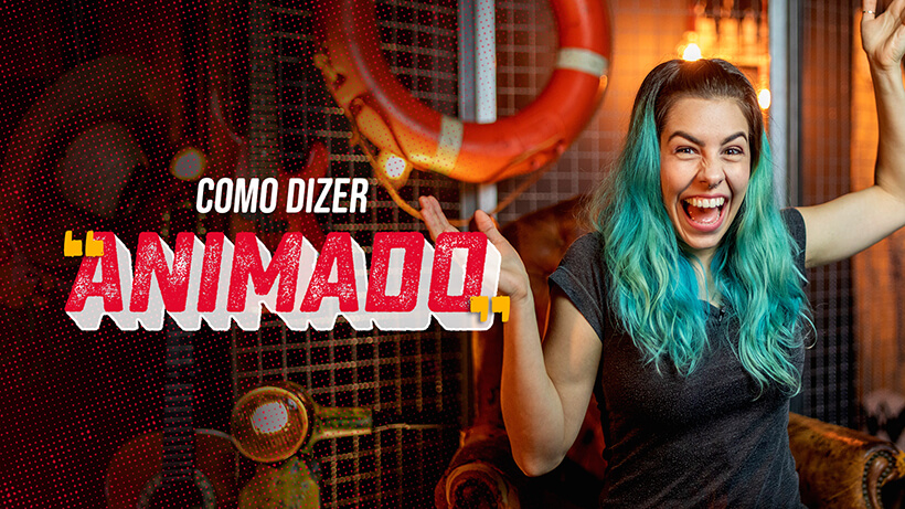 Como dizer "animado" em Espanhol?