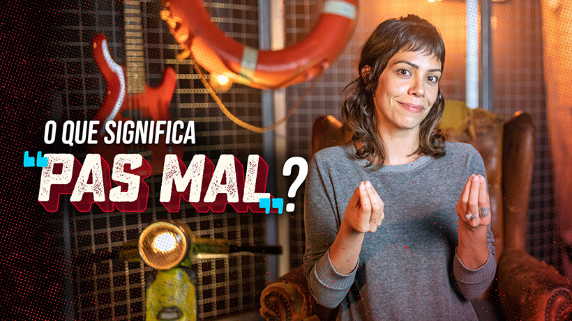 O que significa "pas mal"?