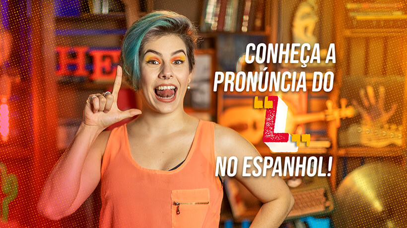 Conheça a pronúncia do L no espanhol