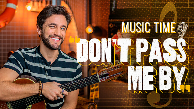 Music Time - Don’t Pass Me By