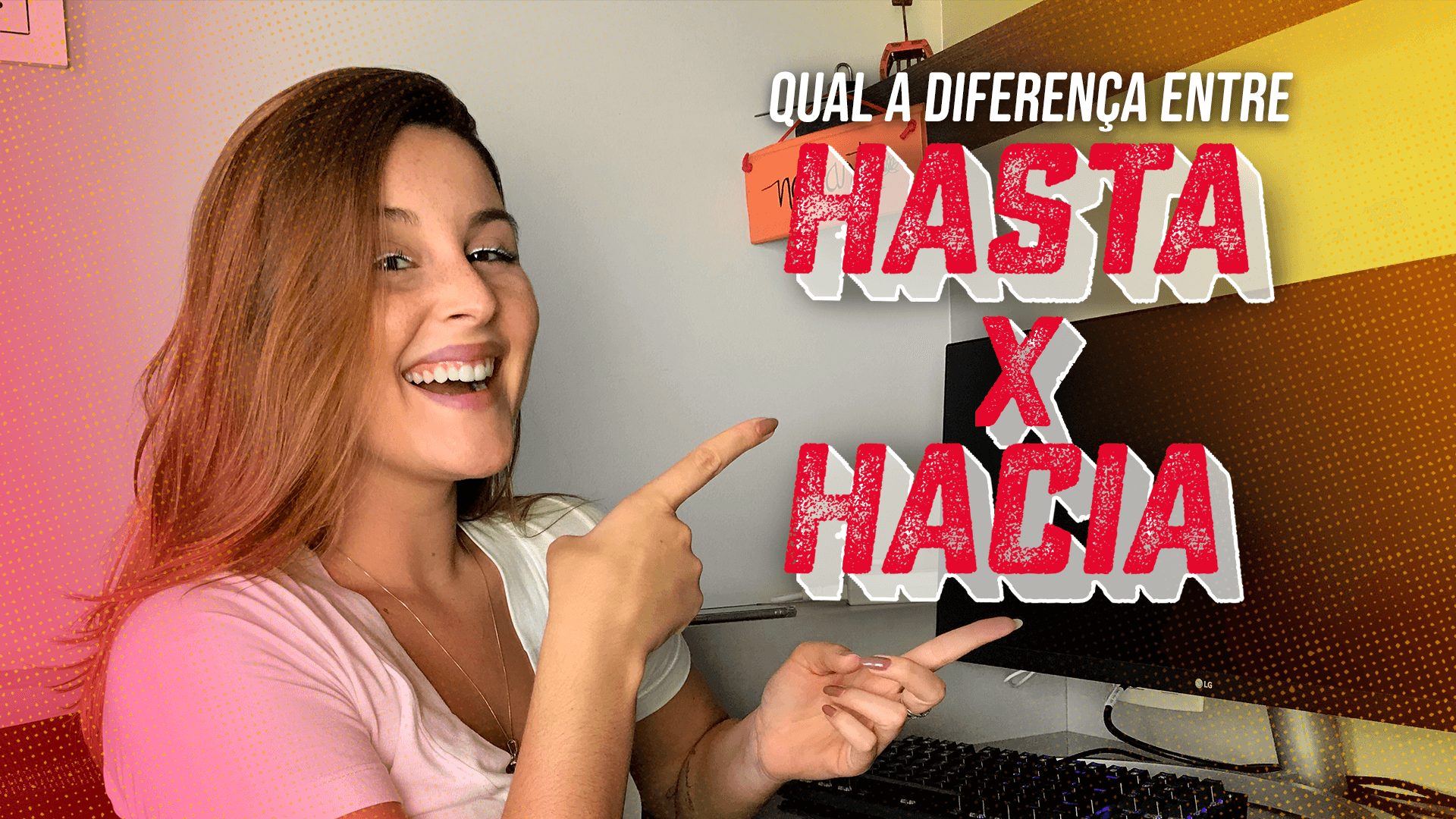 Você sabe a diferença entre HACIA e HASTA?