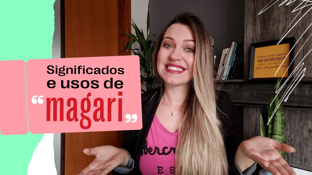 Os usos de “magari”