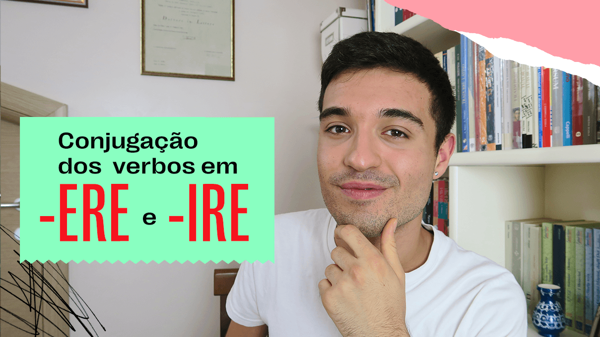 Como conjugar verbos terminados em "ERE" e "IRE"