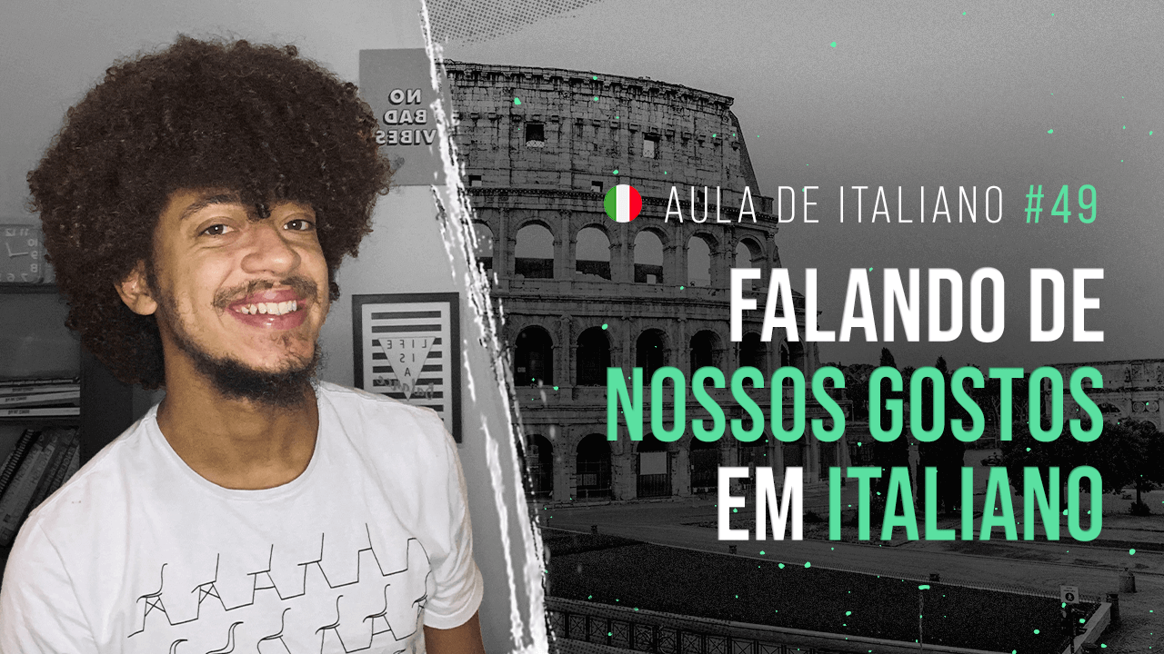 Aula de Italiano #49: Falando de preferências em italiano