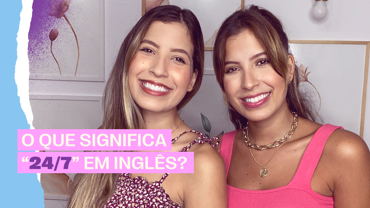 O que significa 24/7 em inglês?