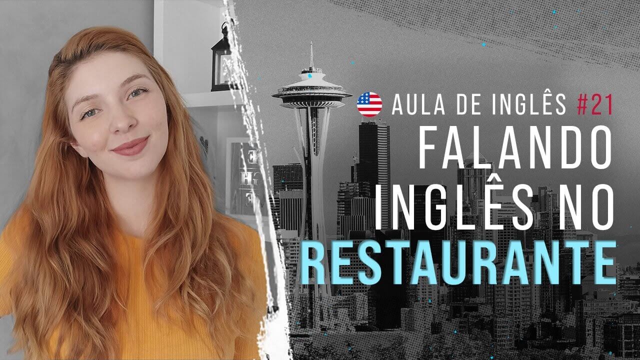 Aula de Inglês #21: Falando no restaurante.