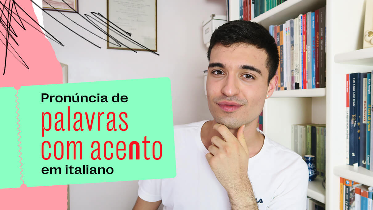 Como pronunciar palavras italianas com acento