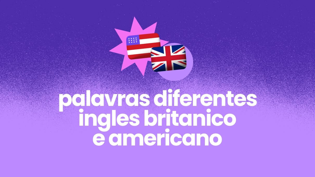 Palavras diferentes inglês britânico e americano