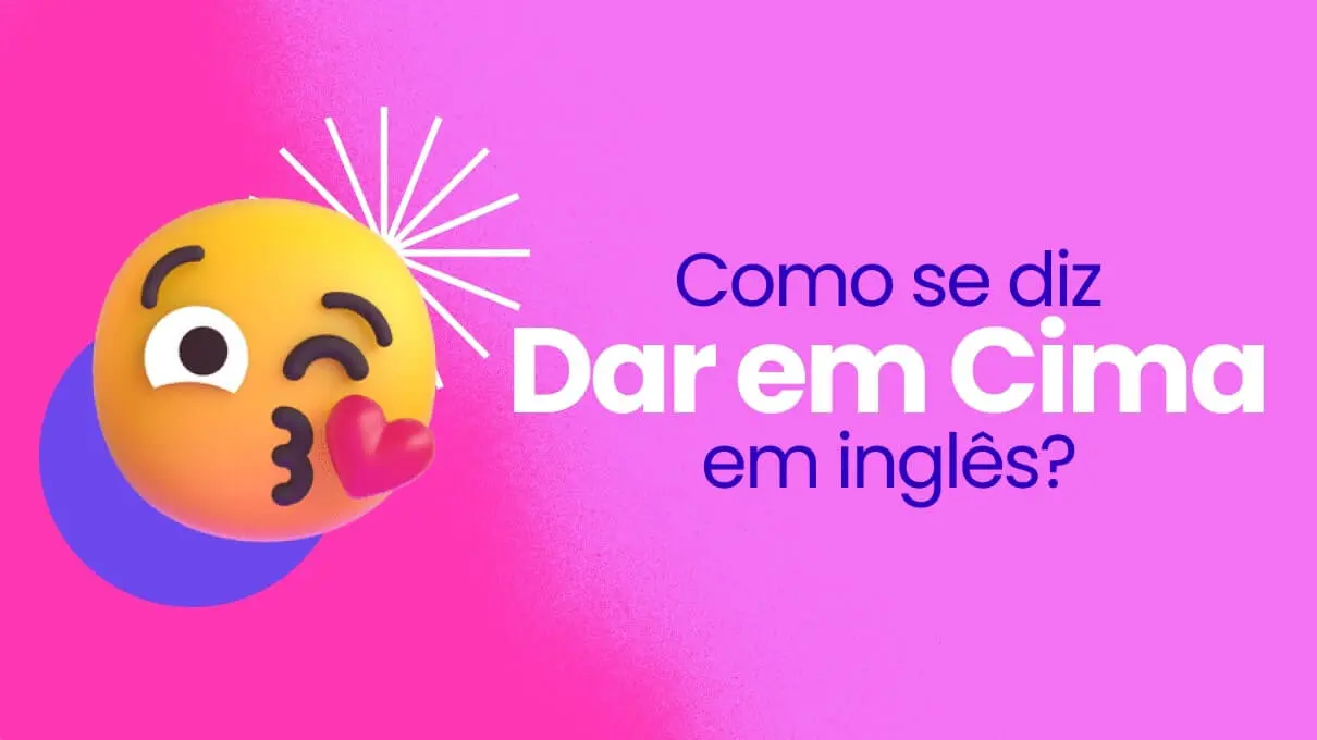 Dar em cima em inglês