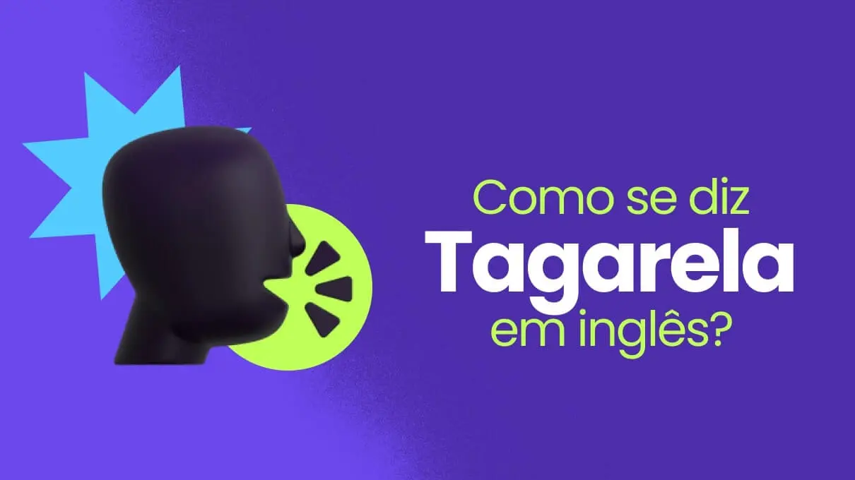 Tagarela em Inglês