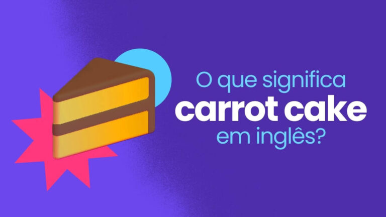 Carrot Cake: Descubra Seu Significado em Inglês!