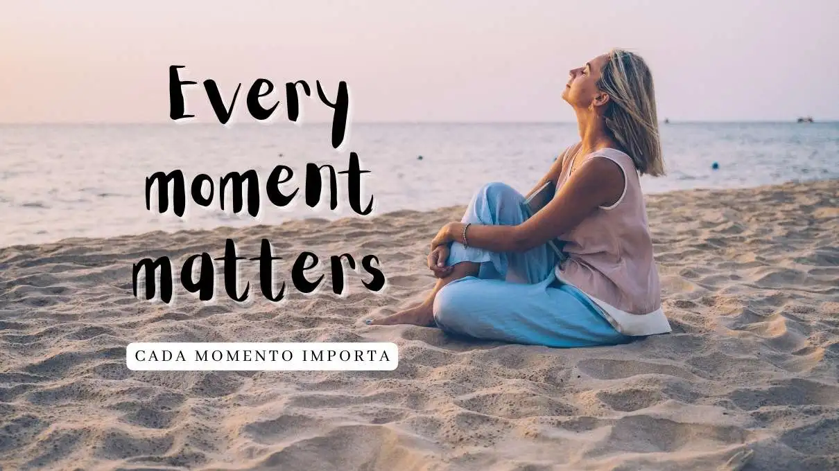 every moment matter