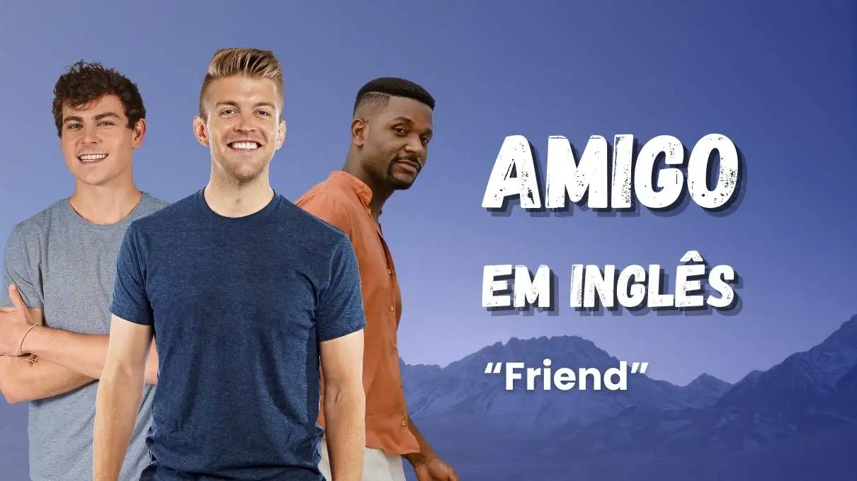 Amigo em inglês