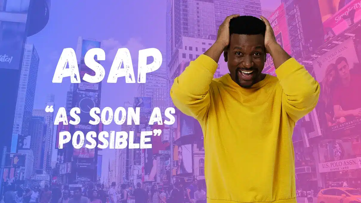 asap-as-soon-as-possible