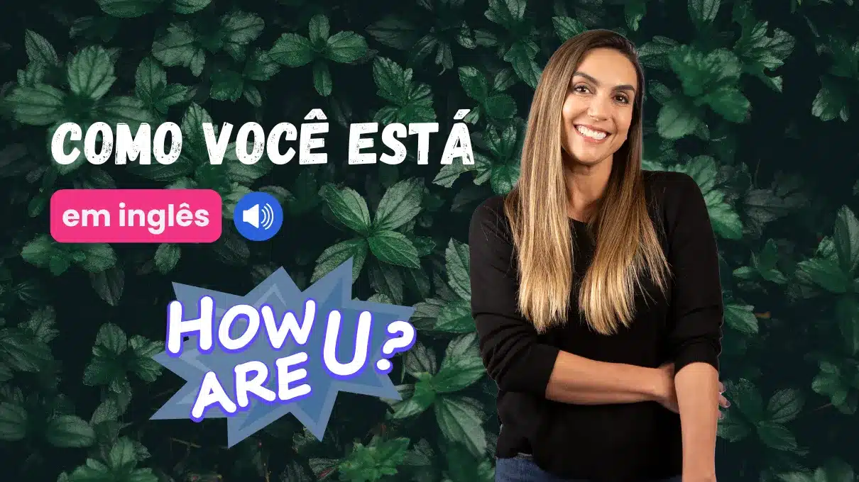 como-voce-esta-em-ingles