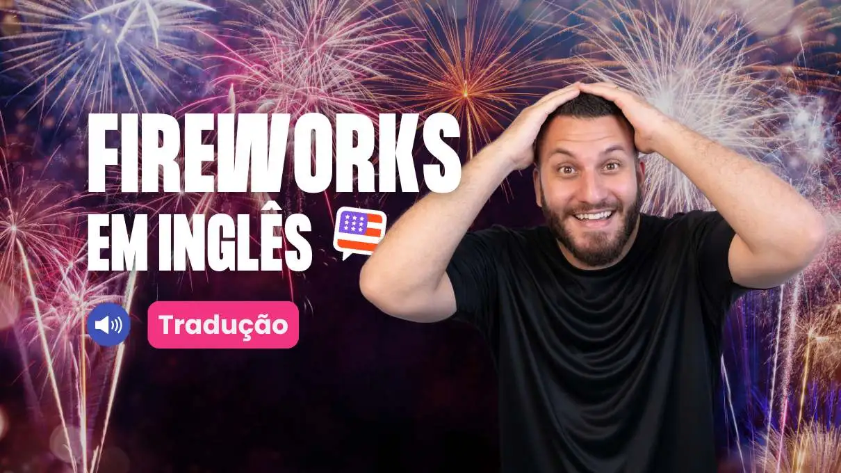 Fireworks em inglês