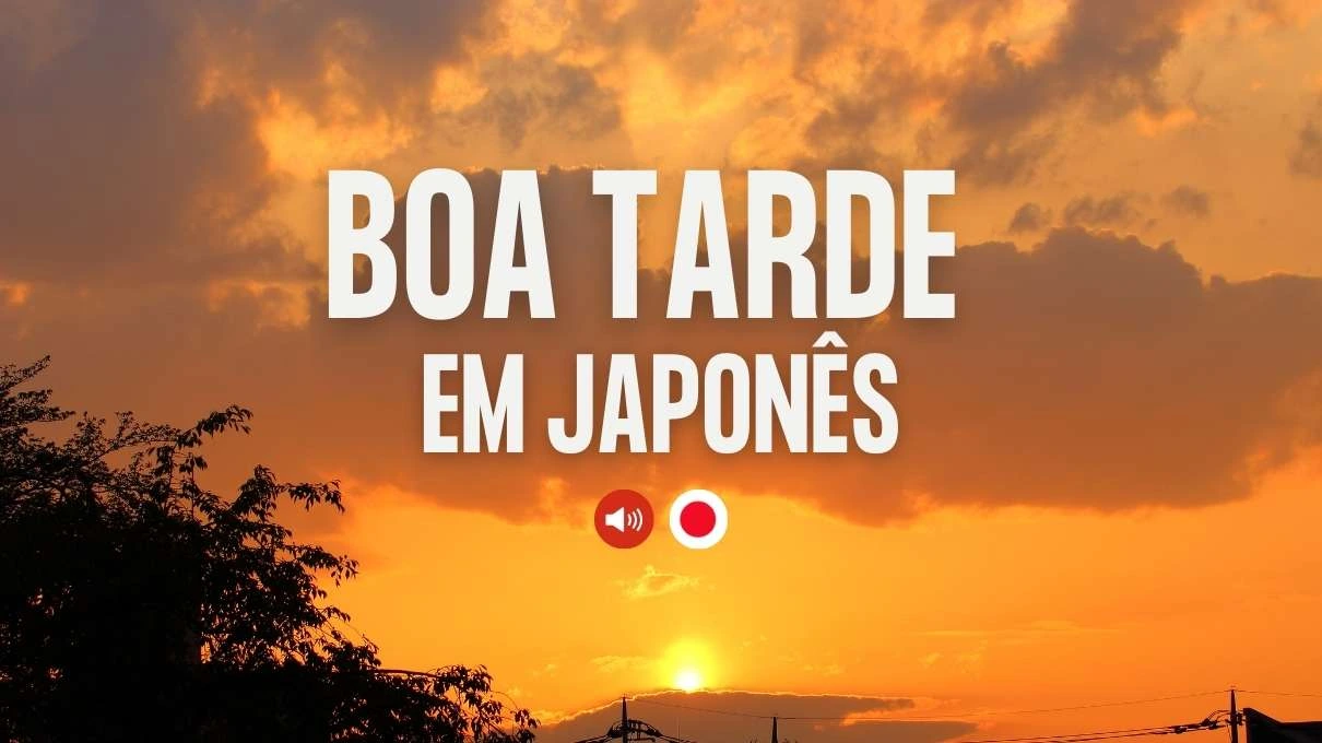 boa tarde em japones