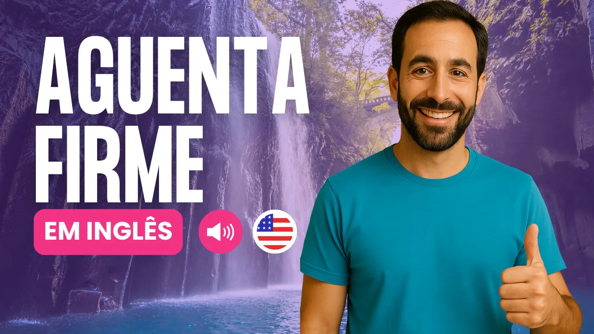 aguenta-firme-em-ingles
