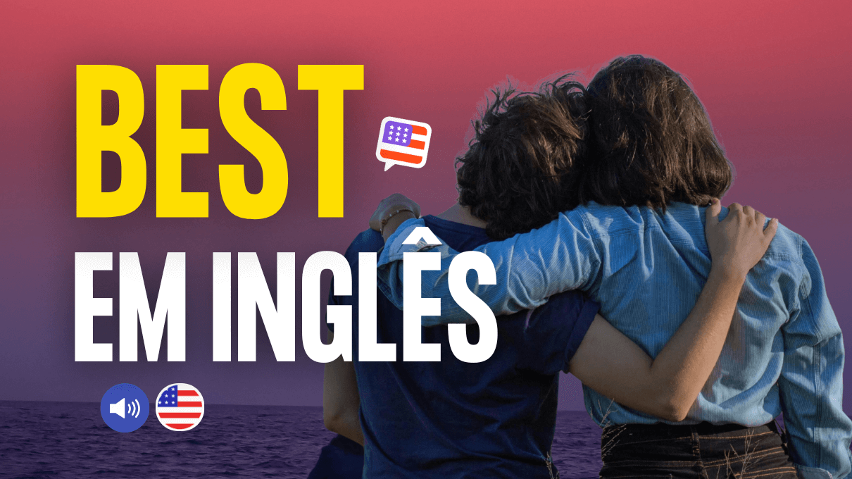O que significa Best em inglês? Aprenda de forma simples!