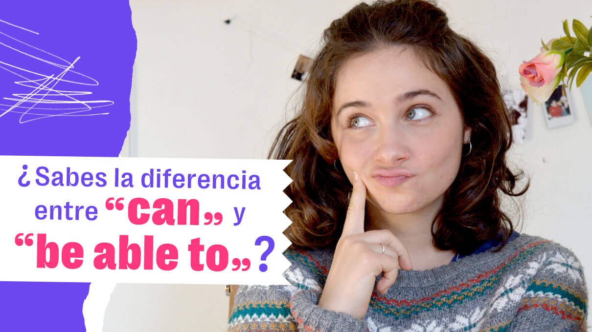 sabes la diferencia entre can y be able to