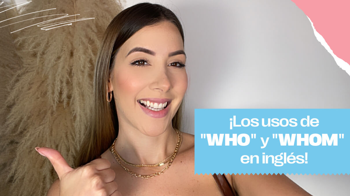 los usos de who y whom en ingles