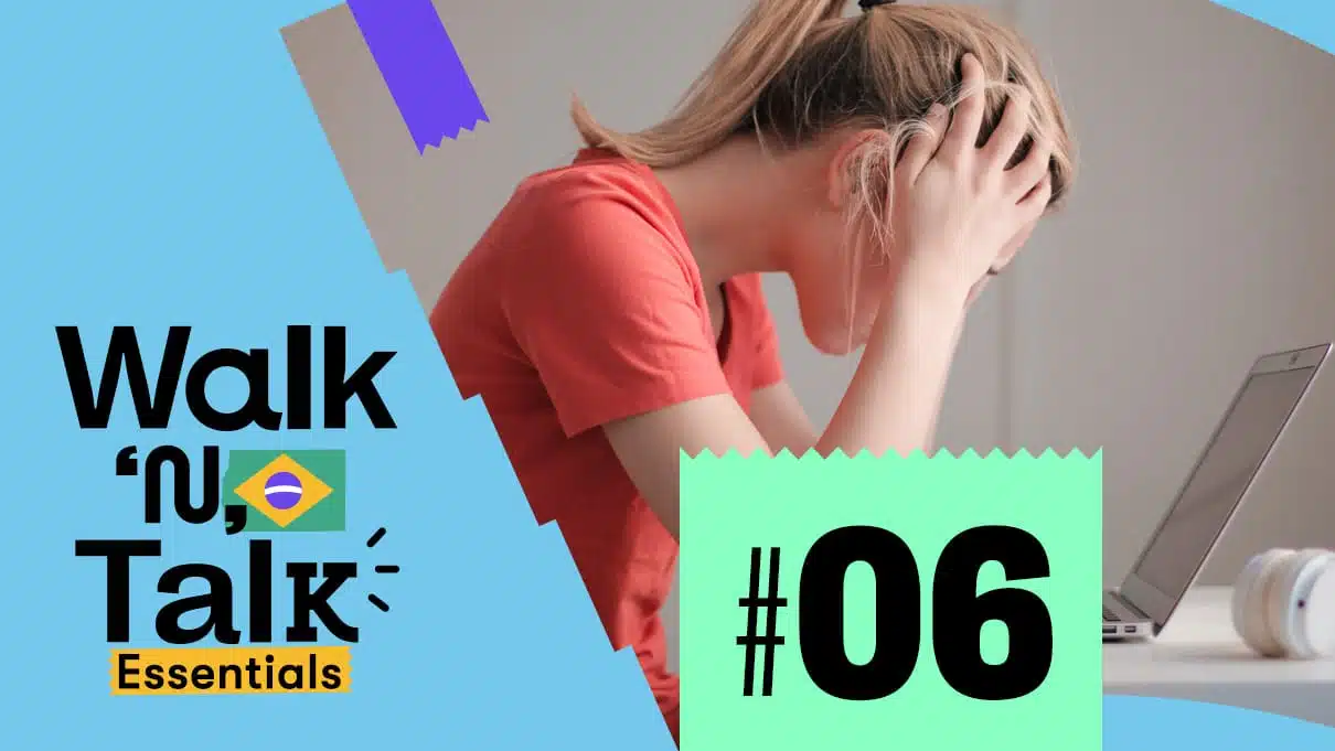 walk n talk portugues 06 vaya estas bien