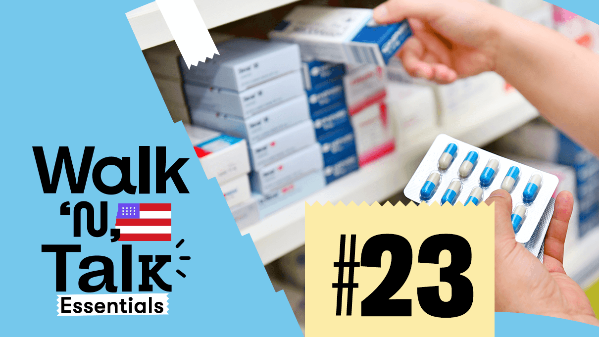walk n talk 23 en la farmacia