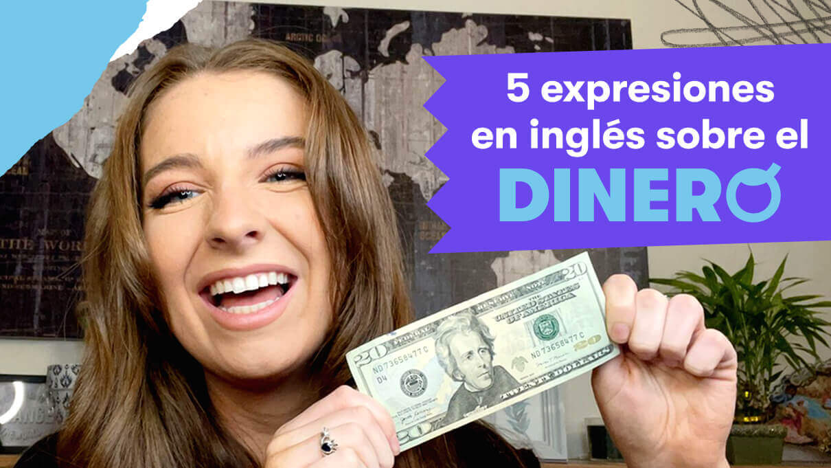 5 expresiones relacionadas al dinero en ingles