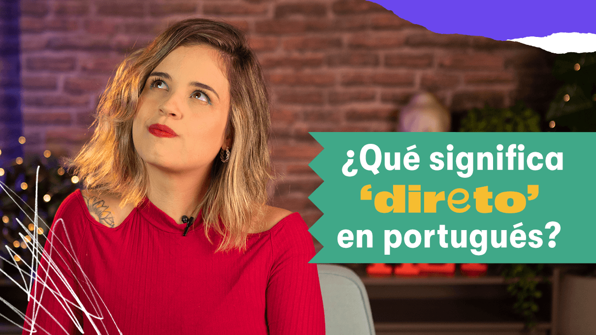 ¿Qué significa 'direto' en portugués?