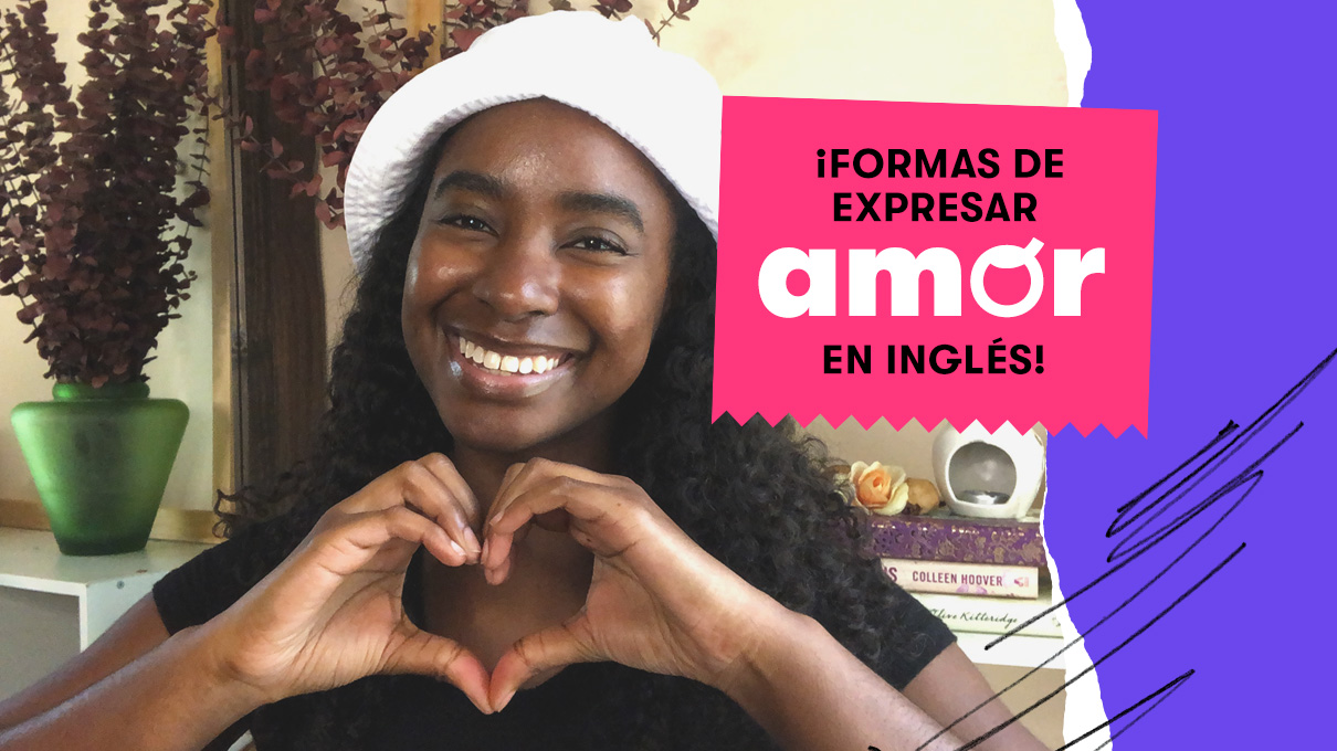 ¡Formas de expresar amor en inglés!