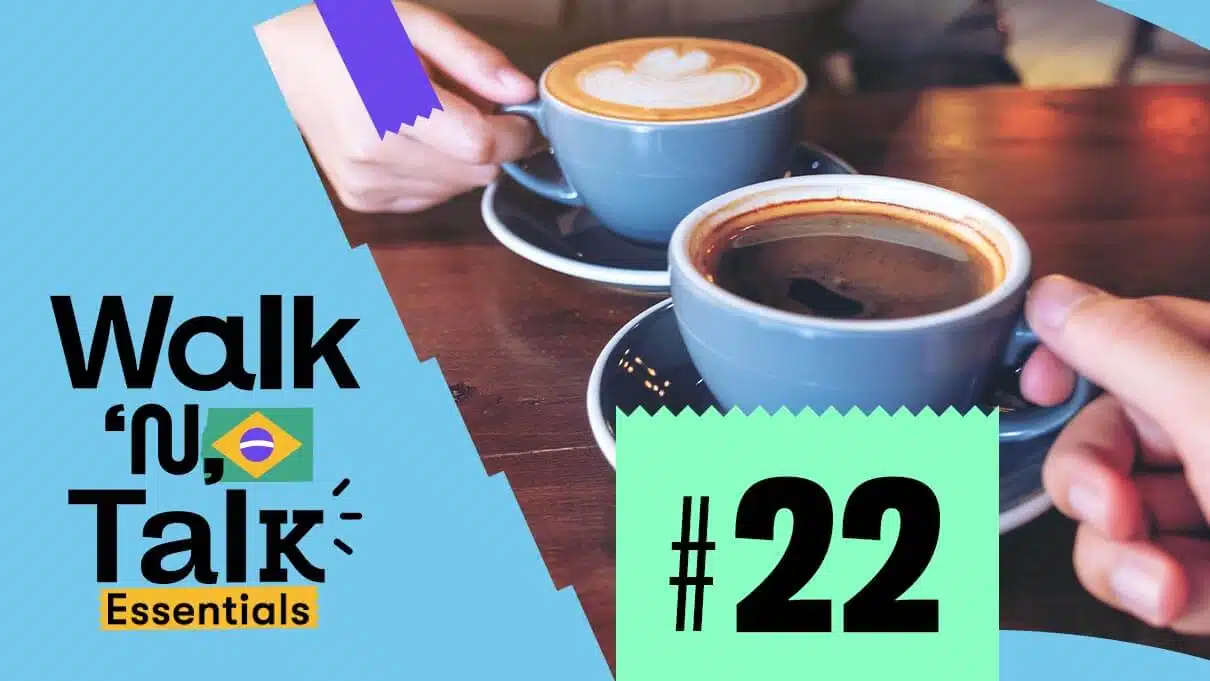 walk n talk portugues 22 vamos de una