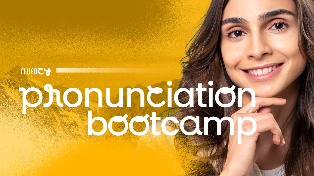 Pronunciation Bootcamp