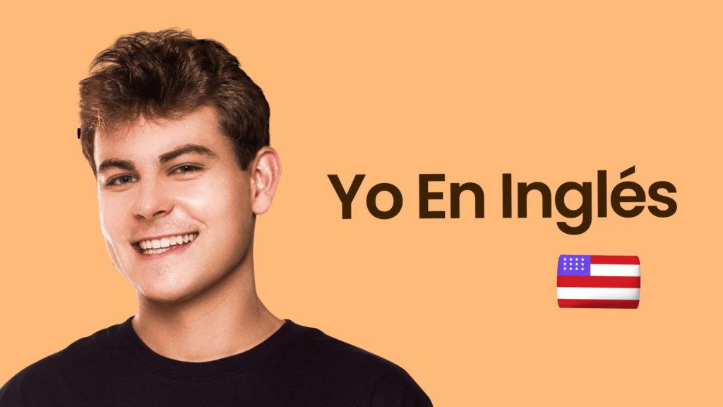 Yo en Inglés: Traducción y Ejemplos de Uso