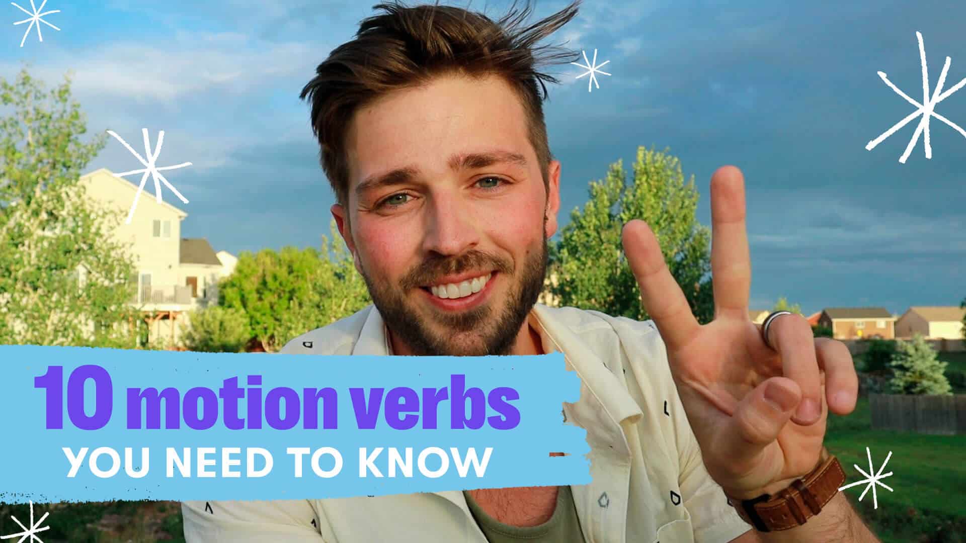 10 motion verbs you need to know